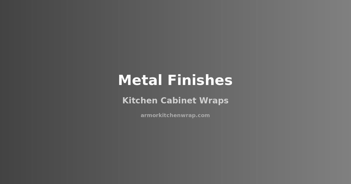 Metal Finish Kitchen Cabinet Wraps: Brushed Steel, Bronze, and Industrial Looks